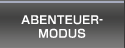 ABENTEUER-MODUS