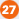 27