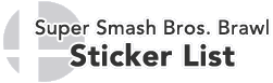 Super Smash Bros. Brawl - Sticker List