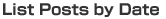 List Posts by Date