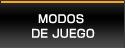 MODOS DE JUEGO