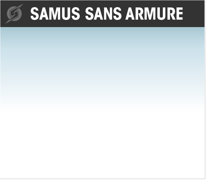 Samus sans armure