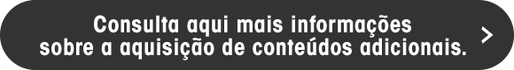 Consulta aqui mais informações sobre a aquisição de conteúdos adicionais.