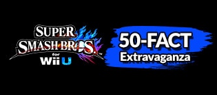 Super Smash Bros. for Wii U 50-fact extravaganza